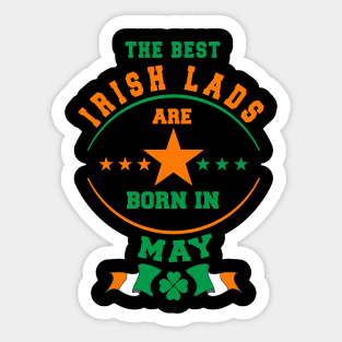 The Best Irish Lads Are Born In May Shamrock Sticker